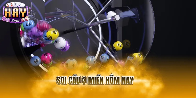 Các Phương Pháp Soi Cầu 3 Miền Hiệu Quả Trên Haywin